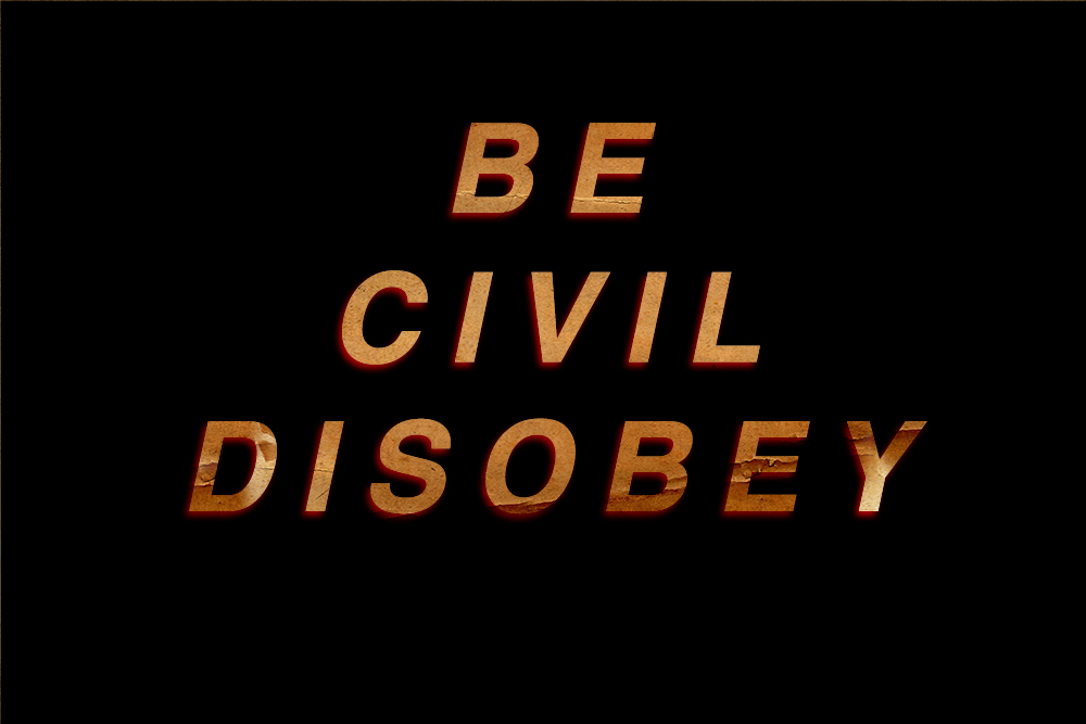be civil disobey